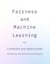 Fairness and Machine Learning - Limitations and Opportunities