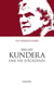 Milan Kundera, une vie d'écrivain
