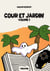 Cour et Jardin - Volume 1