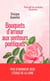 Bouquets d’amour aux senteurs poétiques - Recueil de poésies illustrées
