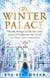 The Winter Palace - A novel of the young Catherine the Great