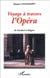 VOYAGE A TRAVERS L'OPÉRA - De Cavalieri à Wagner