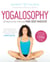 Yogalosophy - 28 Days to the Ultimate Mind-Body Makeover