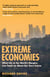 Extreme Economies - Survival, Failure, Future – Lessons from the World’s Limits