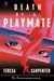 Death of a Playmate: A True Story of a Playboy Centerfold Killed by her Jealous Husband (The Stacks Reader Series) - The Stacks Reader Series, #7
