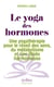 Le Yoga des hormones