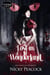 Lost in Wonderland - The Twisted and the Brave, #1