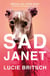 Sad Janet - ‘A whip-smart, biting tragicomedy’ HuffPost
