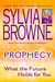 Prophecy - What the Future Holds For You