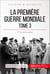 La Première Guerre mondiale (Tome 3) - 1918, le dénouement