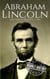 Abraham Lincoln - Biografías de los presidentes de Estados Unidos