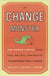 The Change Monster - The Human Forces That Fuel or Foil Corporate Transformation and Change