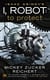 Isaac Asimov's I, Robot: To Protect