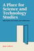 A Place for Science and Technology Studies - Observation, Intervention, and Collaboration