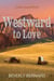 Westward to Love - Sierra Sunsets, #1