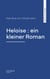 Heloise : ein kleiner Roman