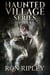 Haunted Village Series Books 4 - 6 - Haunted Village Series