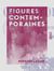 Figures contemporaines - Ceux d'aujourd'hui, ceux de demain