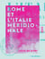 Rome et l'Italie méridionale - Promenades et pèlerinages