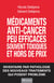 Médicaments anti-cancer peu efficaces, souvent toxiques et hors de prix - Inventaire par pathologie des nouveaux traitements qui posent problème