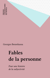 Fables de la personne - Pour une histoire de la subjectivité