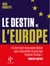Le destin de l'Europe