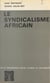 Le syndicalisme africain - Évolution et perspectives