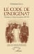 Le code de l'indigénat - Historique en Afrique francophone 1887-1946