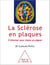 La Sclérose en plaques - S’informer pour mieux se soigner