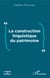 La construction linguistique du patrimoine