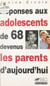 Réponses aux adolescents de 68 devenus les parents d'aujourd'hui