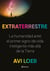 Extraterrestre - La humanitat davant del primer senyal de vida intel·ligent més enllà de la Terra
