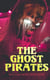 The Ghost Pirates - Sea Horror Novel