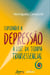 Superando a Depressão à Luz da Terapia Transessencial