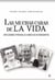 Las muchas caras de la vida