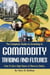 The Complete Guide to Investing in Commodity Trading & Futures
