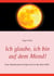 Ich glaube, ich bin auf dem Mond! - Eine Amerikanerin findet sich in der alten Welt
