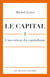 Le Capital. I- L'invention du capitalisme