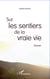 Sur les sentiers de la vraie vie - Roman