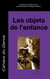 Les objets de l'enfance