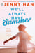 We'll Always Have Summer - Book 3 in the Summer I Turned Pretty Series