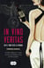 In vino veritas - En el vino está la verdad