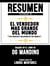 Resumen Extendido De El Vendendor Mas Grande Del Mundo (The Greatest Salesman In The World) - Basado En El Libro De Og Mandino