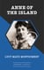 ANNE OF THE ISLAND - Anne Shirley Series
