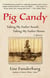 Pig Candy - Taking My Father South, Taking My Father Home--A Memoir