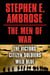 Stephen E. Ambrose The Men of War E-book Box Set - Victors, Citizen Soldiers, Wild Blue
