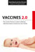 Vaccines 2.0 - The Careful Parent's Guide to Making Safe Vaccination Choices for Your Family