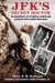 JFK's Secret Doctor - The Remarkable Life of Medical Pioneer and Legendary Rock Climber Hans Kraus