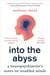 Into the Abyss - A neuropsychiatrist's notes on troubled minds