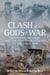 Clash of the Gods of War - Australian Artillery and the Firepower Lessons of the Great War